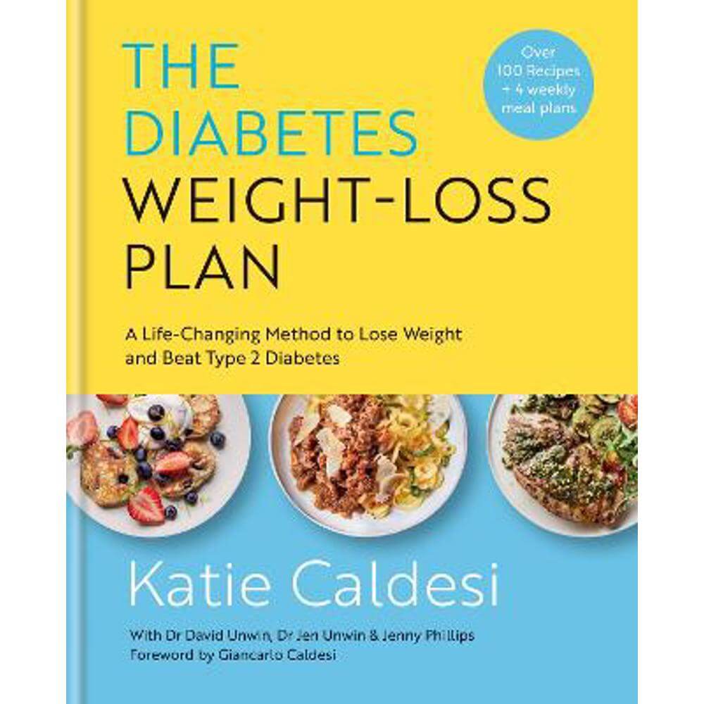 The Diabetes Weight-Loss Plan: A Life-changing Method to Lose Weight and Beat Type 2 Diabetes (Hardback) - Katie Caldesi